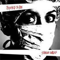 Psyched To Die "Sterile Walls" 7" (Grave Mistake)