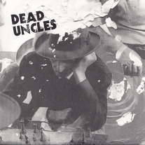 Dead Uncles s/t 7"