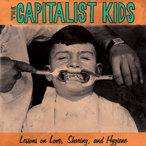 The Capitalist Kids "Lessons on Love, Sharing, and Hygiene" LP