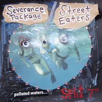 Severance Package / Street Eaters split 7"