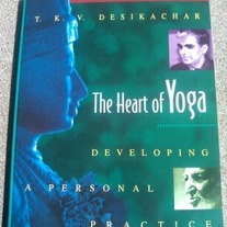 The Heart Of Yoga - Developing A Personal Practice by T.K.V. Desikachar 