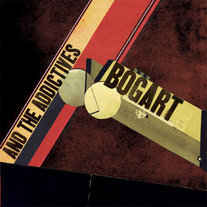 Bogart & The Addictives - Self Titled