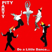 Pity Party "Do A Little Dance" 7"