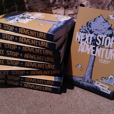 Next stop adventure: the book! by matt gauck