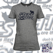 Cats Are The Illest (Women's Grey)