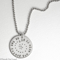 Sterling silver inspirational handstamped necklace "be the change you wish to see..."