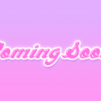 *COMING SOON*