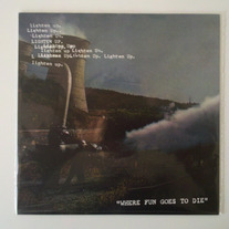 Lighten Up! "Where Fun Goes To Die" 7"