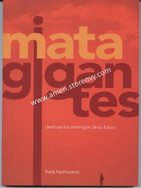 Libro: Mata Gigantes-Destruya los Enemigos De Su Futuro - Frank Hechavarria
