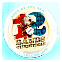Rock By The Sea - 12 Bands Of Christmas :: Volume One