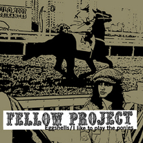 Fellow Project/Go Sell Drugs “split” 7" (Kiss of Death)