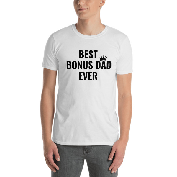 Best Bonus Dad Ever Shirt Funny Dad Shirt Step Dad Short Sleeve Unisex T Shirt Father S Day Gift For Him Sold By Fiftystyle On Storenvy